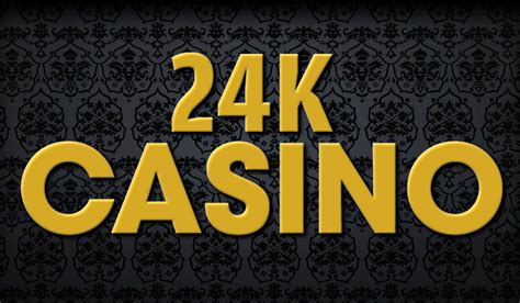 24k casino apostas